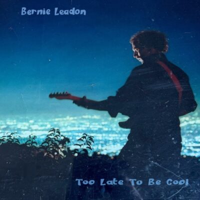 Bernie Leadon Releases Highly Anticipated Solo Album Too Late To Be Cool