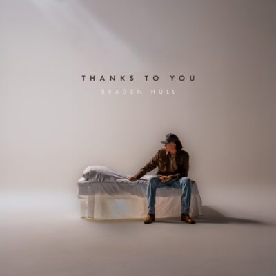 Braden Hull Reflects on Lessons Learned in “Thanks To You”