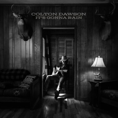 Colton Dawson Releases Highly Anticipated Song “It’s Gonna Rain”