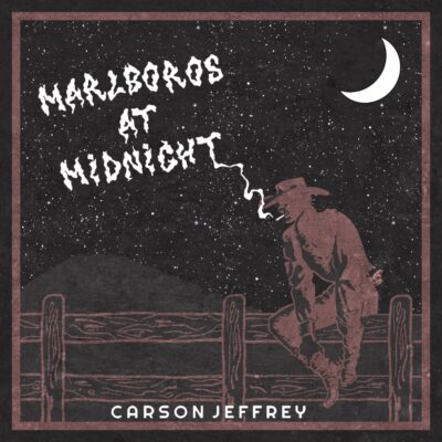 Carson Jeffrey Returns With Emotionally Charged Single “Marlboros At Midnight” – A Heartfelt Reflection On Lost Love