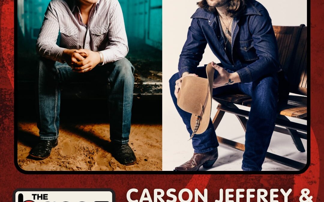 YOU’RE INVITED! Carson Jeffrey and Tyler Halverson To Co-Headline Night Of Authentic Country Music At The Basement East On May 30