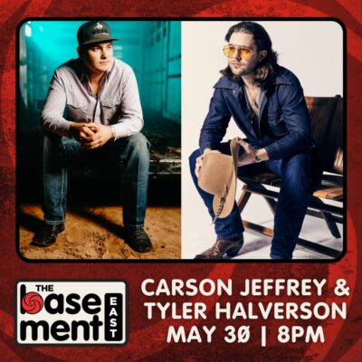 YOU’RE INVITED! Carson Jeffrey and Tyler Halverson To Co-Headline Night Of Authentic Country Music At The Basement East On May 30