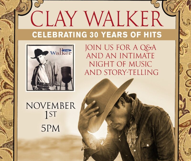 YOU’RE INVITED: 30 Years of Clay Walker! Exclusive Performance, Q&A and Night of Storytelling