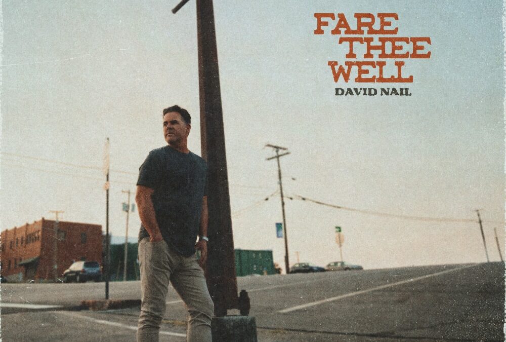 David Nail Says “Fare Thee Well” In Newest Song