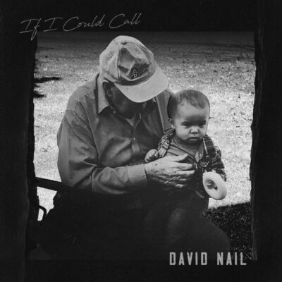 David Nail Pays Tribute To His Late Grandfather With Emotional New Single “If I Could Call”