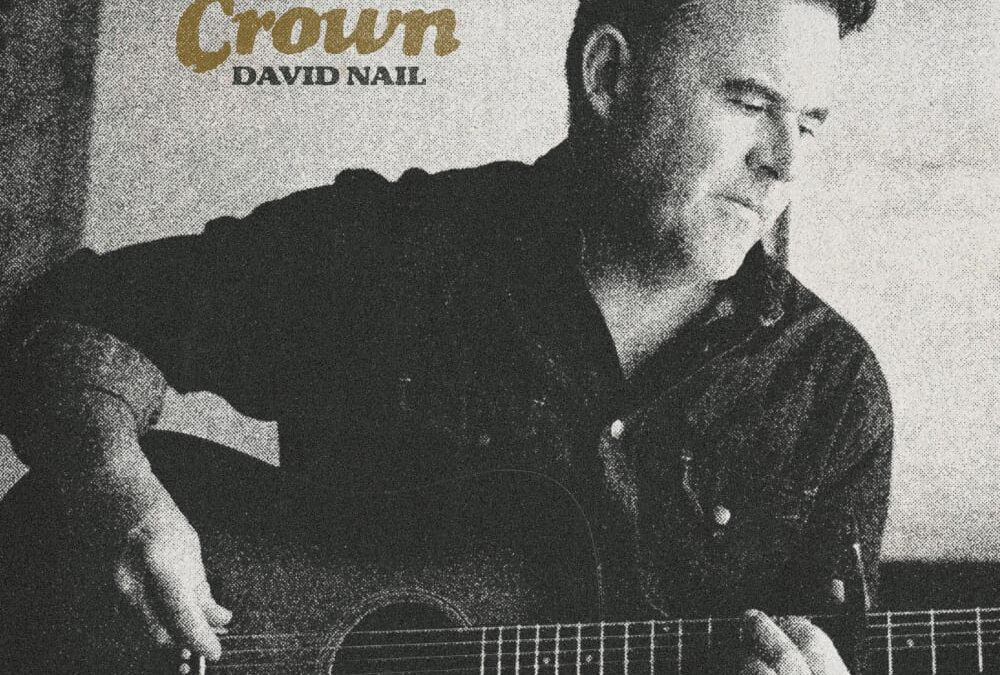 David Nail Reflects On Redemption In Powerful New Song “The Crown”