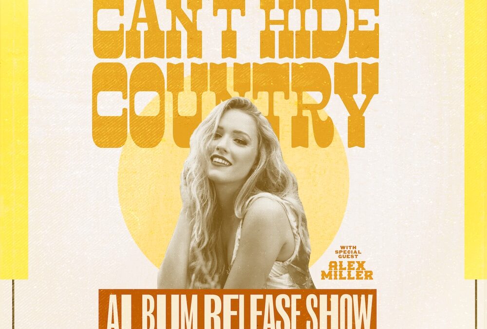 Emily Ann Roberts Album Release Show to Celebrate Her New Project – Can’t Hide Country