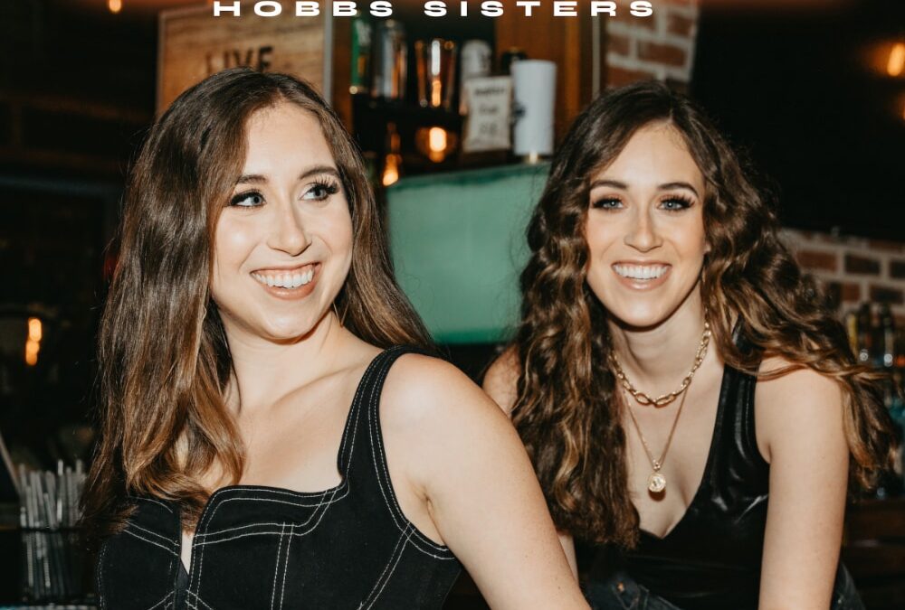 Hobbs Sisters Release New Single and Music Video, “Will If You Wanna”