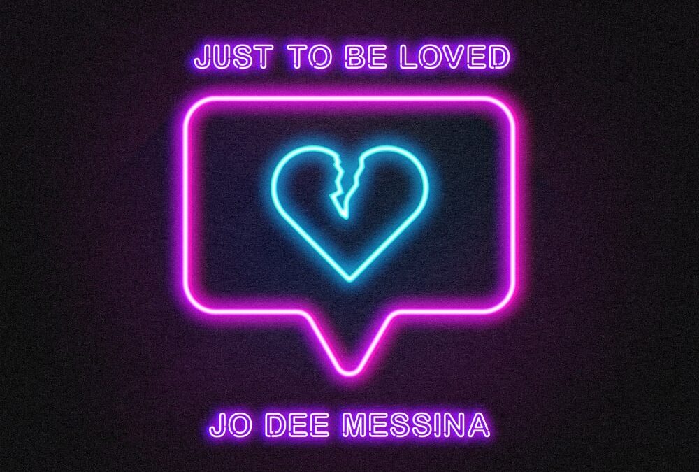 Jo Dee Messina Releases Anthemic, Highly-Anticipated New Single “Just To Be Loved”