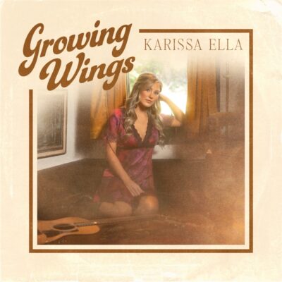 Karissa Ella Announces EP Growing Wings – Out July 11