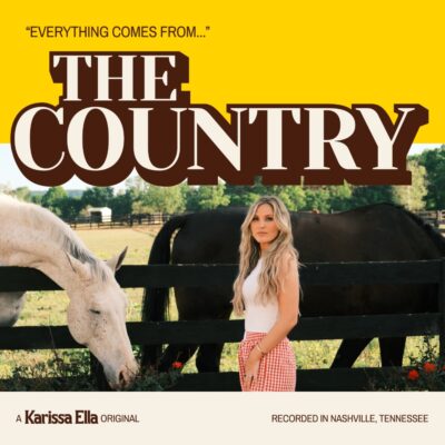 Rising Country Artist Karissa Ella Is Praising “The Country” In Her Brand New Single
