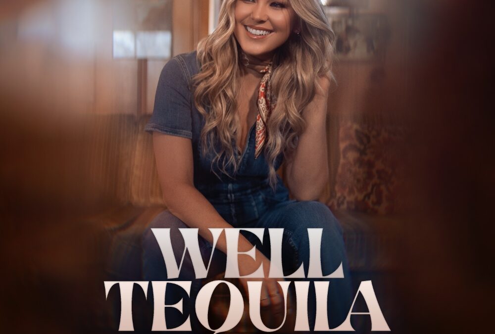 Karissa Ella Pays Tribute To Her Favorite Spirit With New Single “Well Tequila”