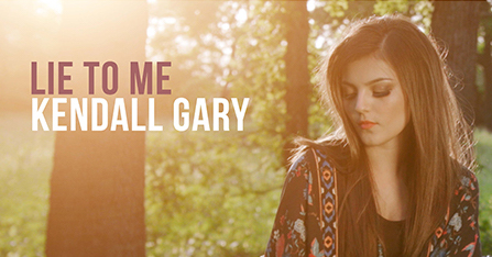 Rising Country Artist Kendall Gary Releases Video For Latest Single “Lie To Me”