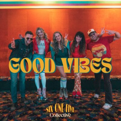 Nashville Touring Act, the Six One Five Collective Releases Summer Anthem “Good Vibes”