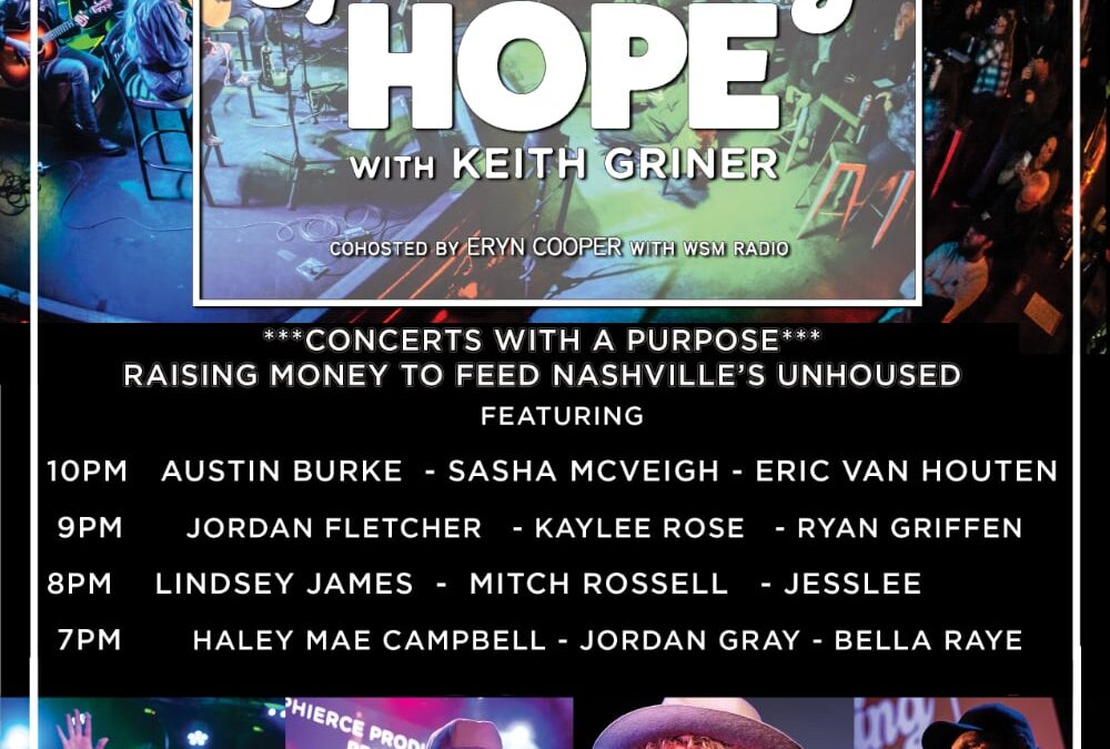 Spreading Hope With Keith Griner — A Benefit Concert Series — Raising Money To Feed Nashville’s Unhoused Next Show Tuesday, May 14th  At Live Oak