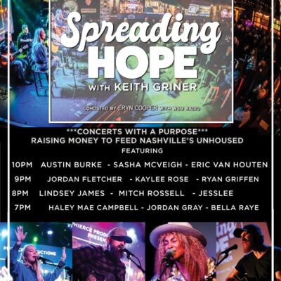 Spreading Hope With Keith Griner — A Benefit Concert Series — Raising Money To Feed Nashville’s Unhoused Next Show Tuesday, May 14th  At Live Oak