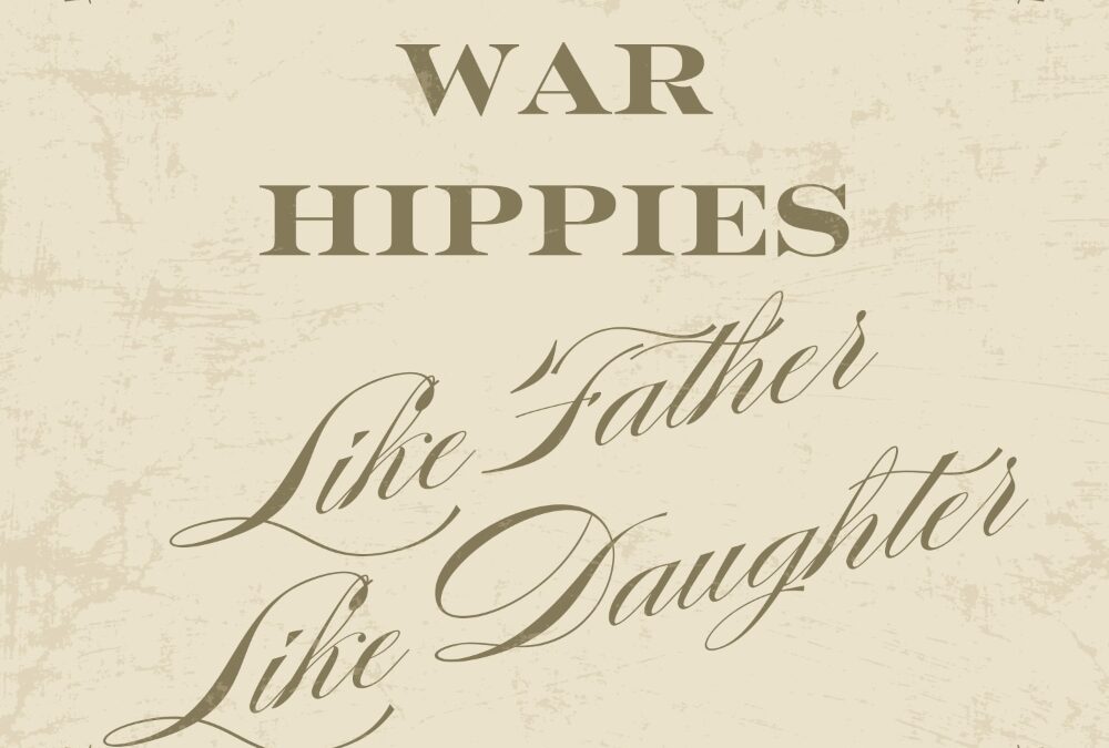 War Hippies Unveil Heartfelt Song “Like Father, Like Daughter”