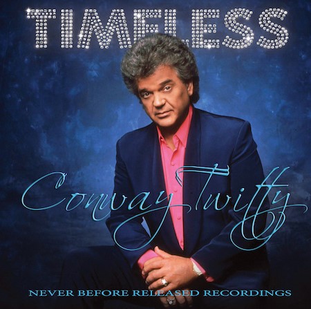 First Conway Twitty Vinyl Available in 26 Years – Aptly Titled TIMELESS