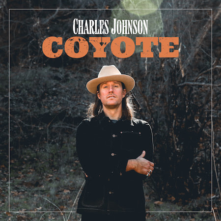 Charles Johnson Released New, Personal Single “Coyote”