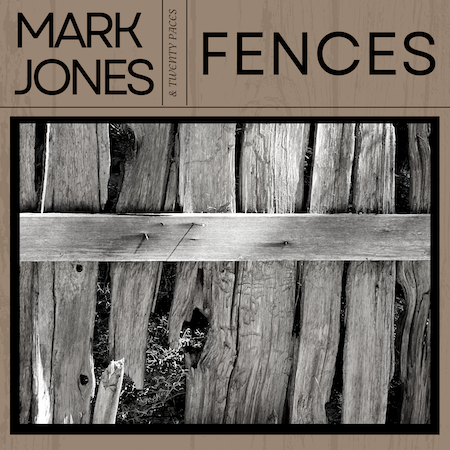 Mark Jones Reflects On The Juxtaposition of Change In New Single “Fences”